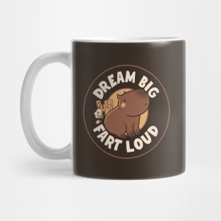 Dream Big Fart Loud Capybara by Tobe Fonseca Mug